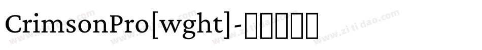 CrimsonPro[wght]字体转换